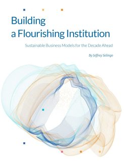 Abstract image on a white background, with title Building a Flourishing Institution by Jeffrey Selingo